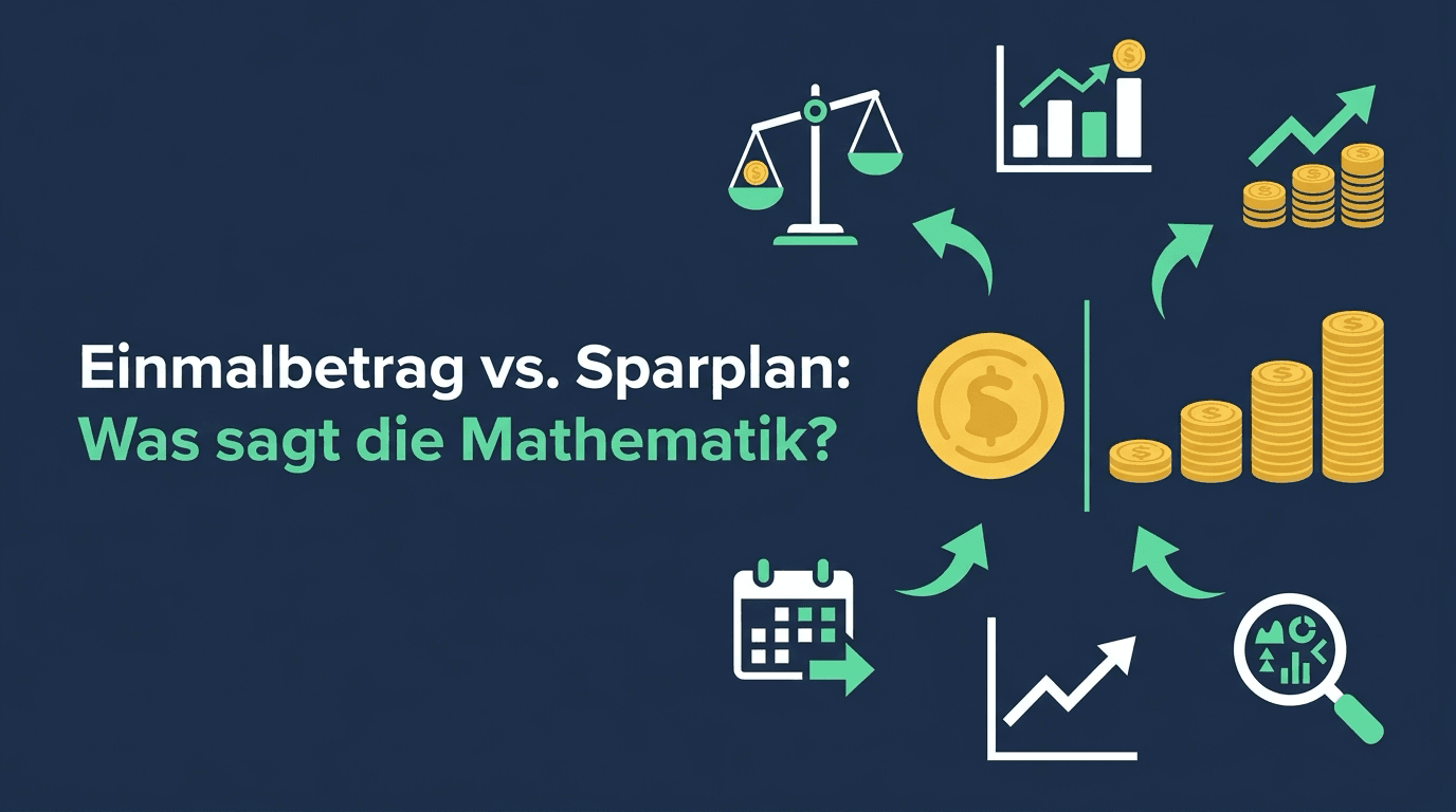 Einmalbetrag vs. Sparplan: Was sagt die Mathematik?