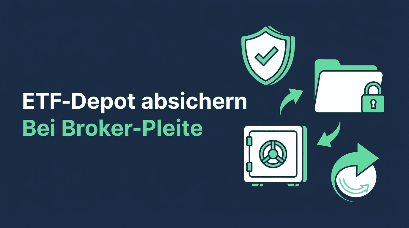 ETF-Depot absichern: was bei Broker-Pleite wirklich geschützt ist