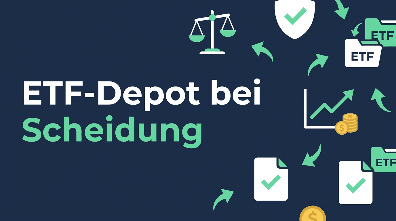ETF-Depot bei Scheidung: Was passiert mit dem Sparplan?