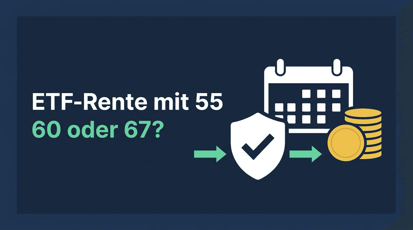 ETF-Rente mit 55, 60 oder 67: wie viel Depot brauchst du wirklich?