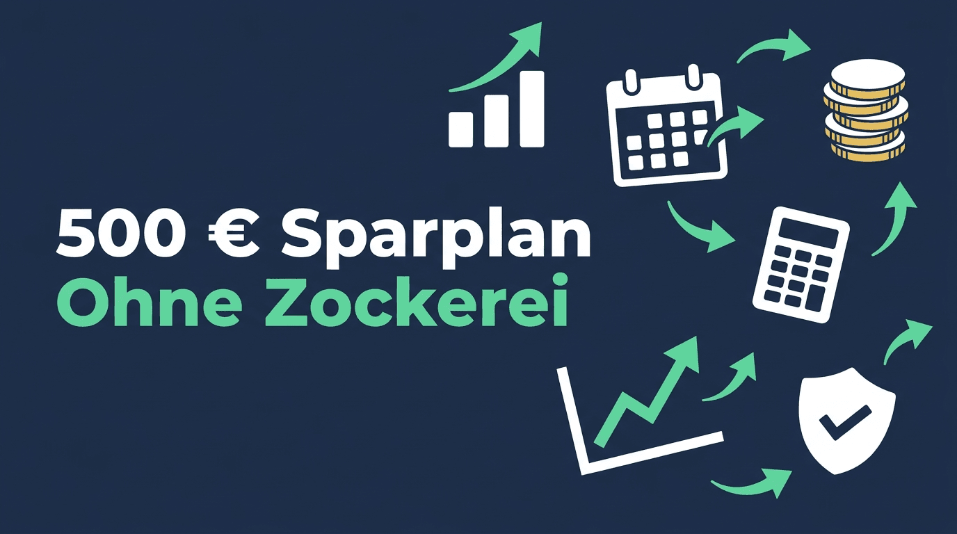 ETF-Sparplan ab 500 Euro: schneller Vermögensaufbau ohne Zockerei