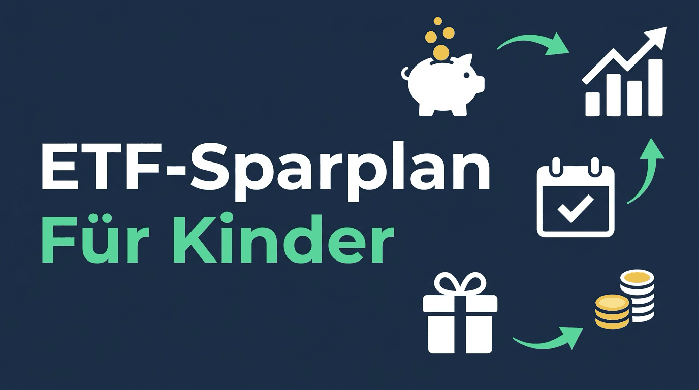 ETF-Sparplan für Kinder: Das beste Geschenk für die Zukunft