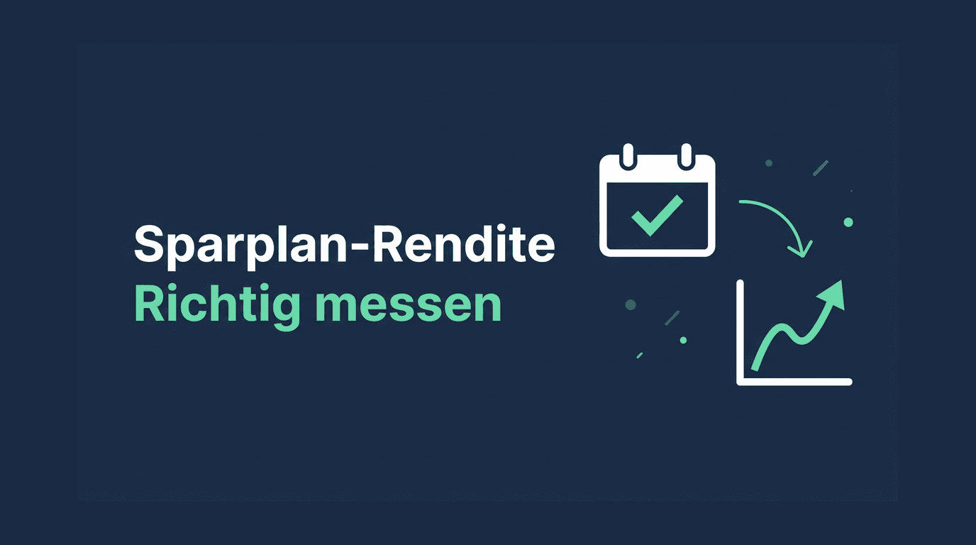 ETF-Sparplan-Rendite berechnen: warum XIRR und Kursplus nicht dasselbe sind