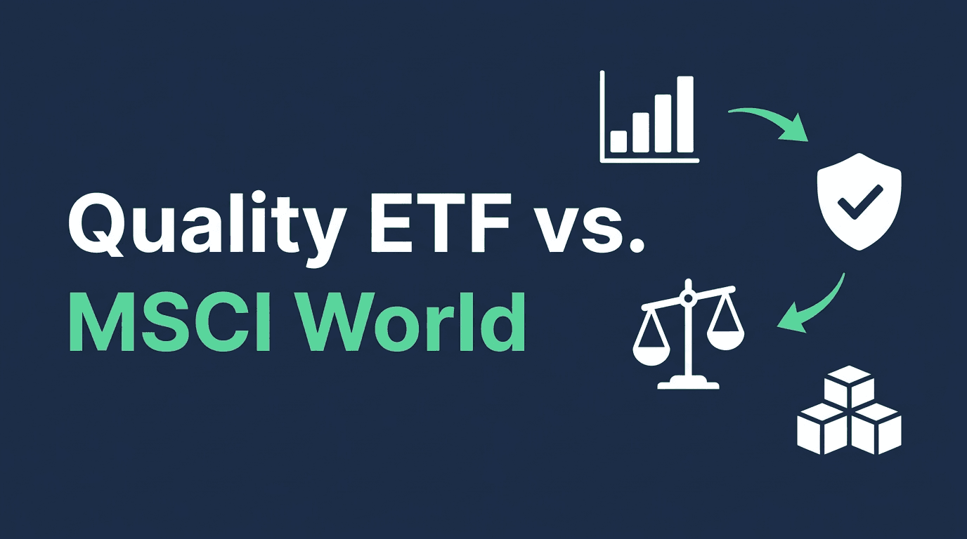 Quality ETF vs. MSCI World: bringt der Faktor wirklich Stabilität?